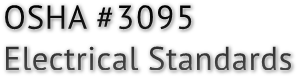 OSHA #3095 Electrical Standards OSHA #3095 Electrical Standards